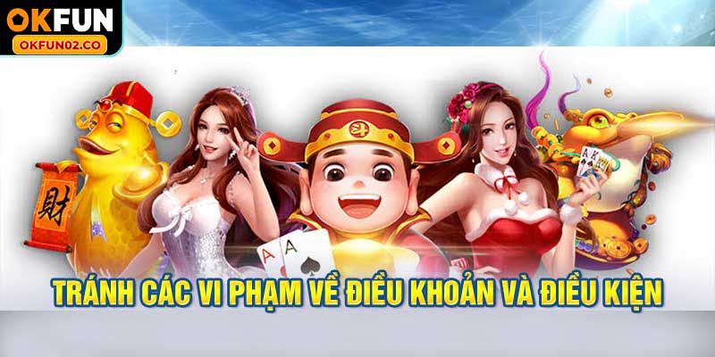 Tránh các vi phạm về điều khoản và điều kiện